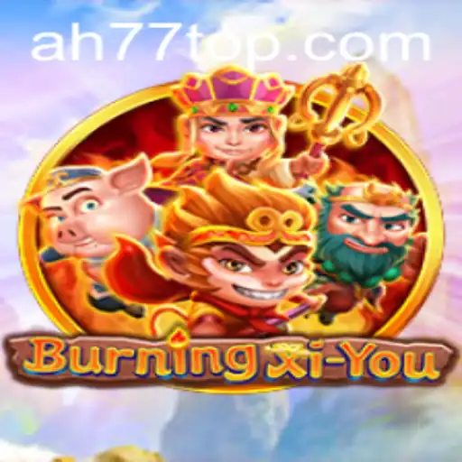 BurningXiYou: An Immersive Journey into the Fantastical World