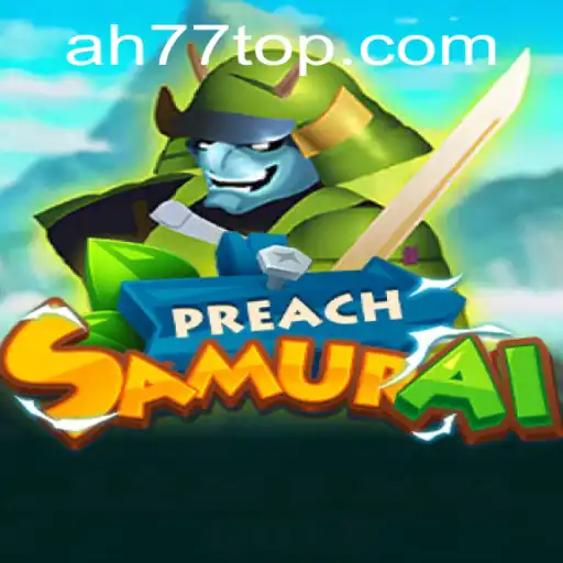Unveiling the World of PreachSamurai: Enter the Realm of AH77
